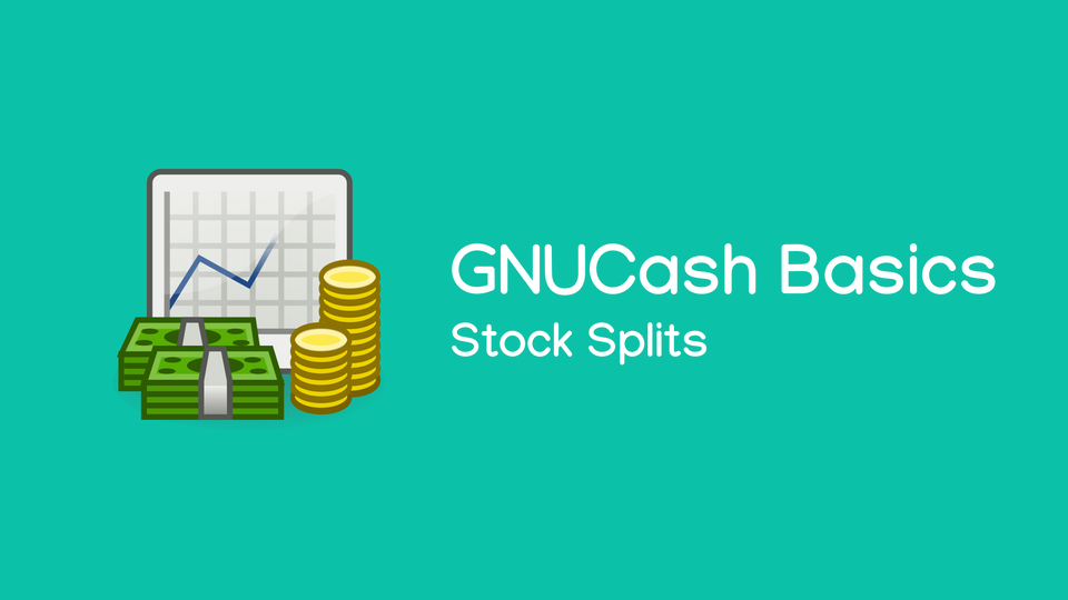 Stock Splits in GNU Cash